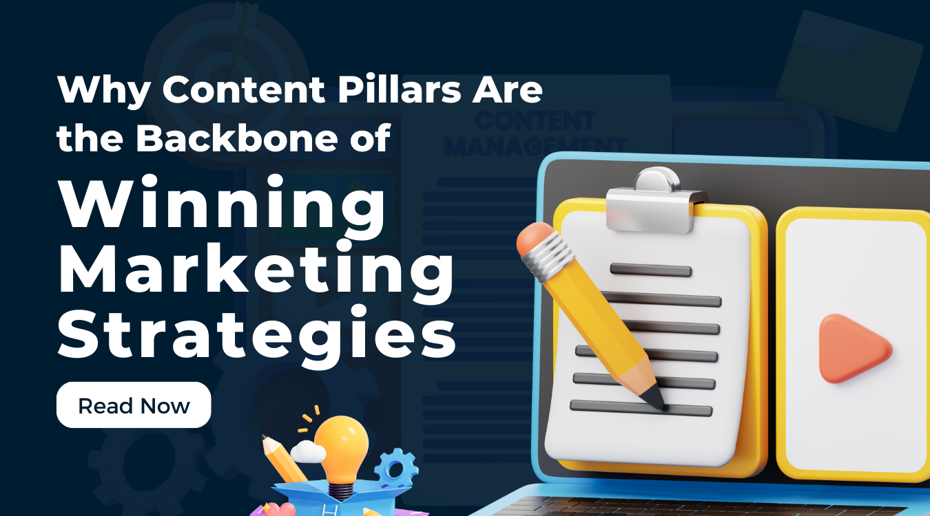 Why Content Pillars Are the Backbone of Winning Marketing Strategies